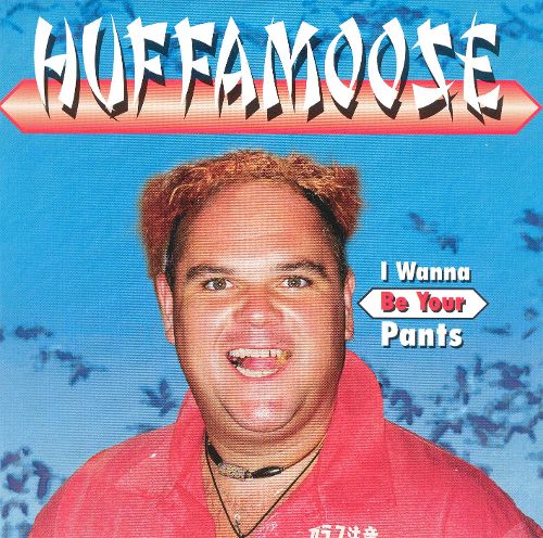 Huffamoose Be Your Pants cover