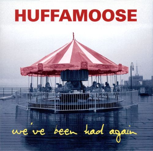Huffamoose We Been Had cover